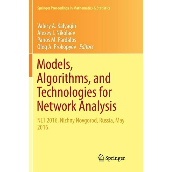 Springer Proceedings in Mathematics & St Models, Algorithms, and Technologies for Network Analysis: Net 2016, Nizhny Novgorod, Russia, May 2016, Book 197, (Paperback)