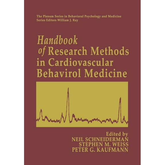 The Springer Behavioral Psychophysiology Handbook of Research Methods in Cardiovascular Behavioral Medicine, (Paperback)