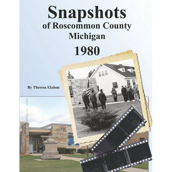 Snapshots of Roscommon County Michigan 1980 (Paperback)