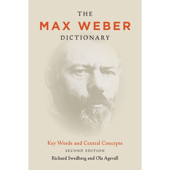 The Max Weber Dictionary : Key Words and Central Concepts, Second Edition (Paperback)