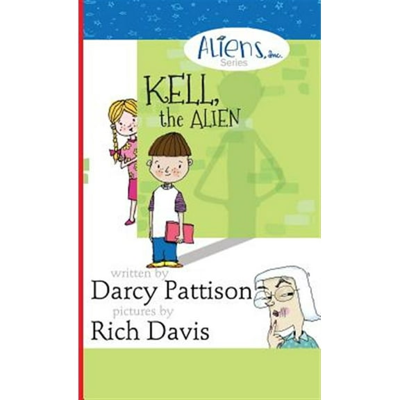 Pre-Owned Aliens, Inc.: Kell, the Alien: Aliens, Inc. Chapter Book Series (Hardcover)