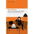 thumbnail image 1 of Libro No Me Acuerdo De Nada Tapa Blanda, Autor Ephron Nora, Editorial Libros Del Asteroide, 1 of 2