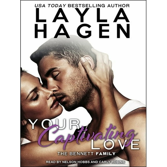 Bennett Family: Your Captivating Love (Audiobook)