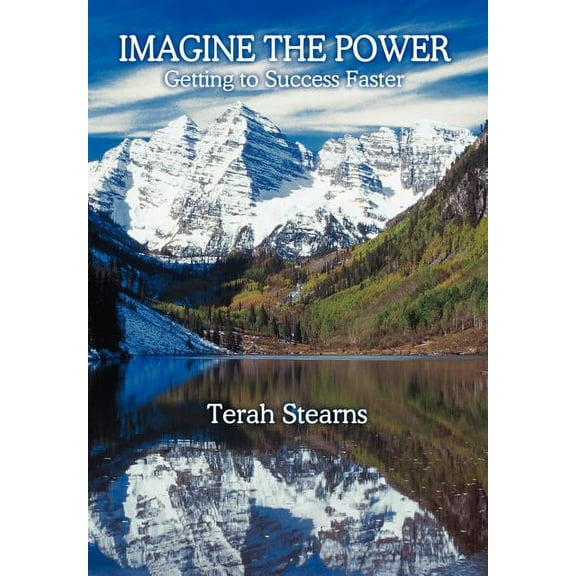 Imagine the Power: Getting to Success Faster (Hardcover)