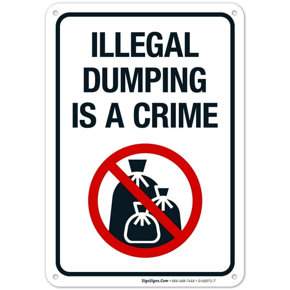 Illegal Dumping Is A Crime Sign,