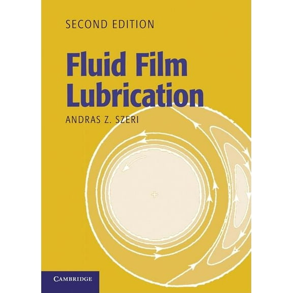 Fluid Film Lubrication 2nd Edition, (Hardcover)