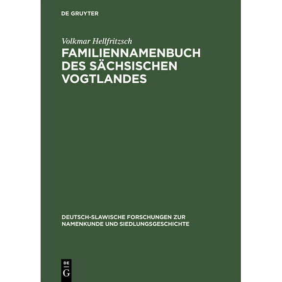Deutsch-Slawische Forschungen Zur Namenk Familiennamenbuch des sächsischen Vogtlandes, Book 37, (Hardcover)