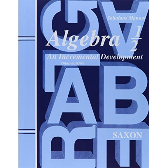 Pre-Owned Saxon Algebra 1/2: An Incremental Development, Solutions Manual, 9781565771314, 1565771311, Paperback, 3rd edition