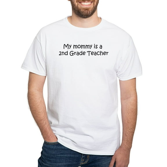 CafePress - Mommy Is A 2Nd Grade Teacher White T Shirt - Men's White Classic Cotton T-Shirts