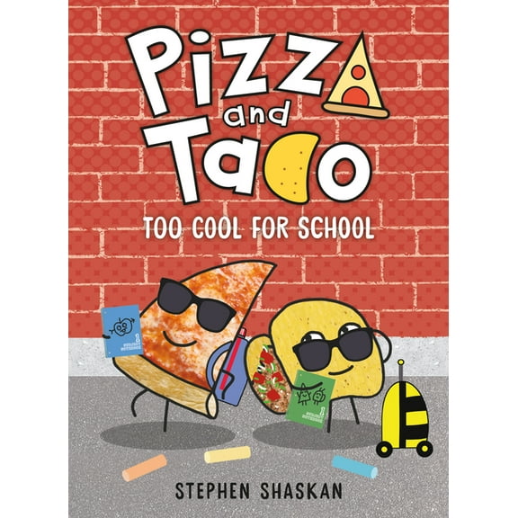 Pizza and Taco Pizza and Taco: Too Cool for School: (A Graphic Novel), (Hardcover)