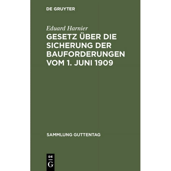 Sammlung Guttentag Gesetz über die Sicherung der Bauforderungen vom 1. Juni 1909, Book 93, (Hardcover)