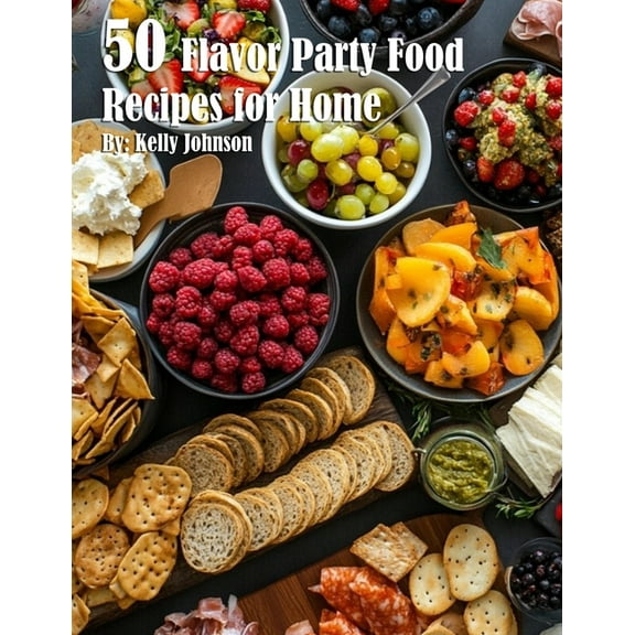 50 Flavor Party Recipes for Home, (Paperback)