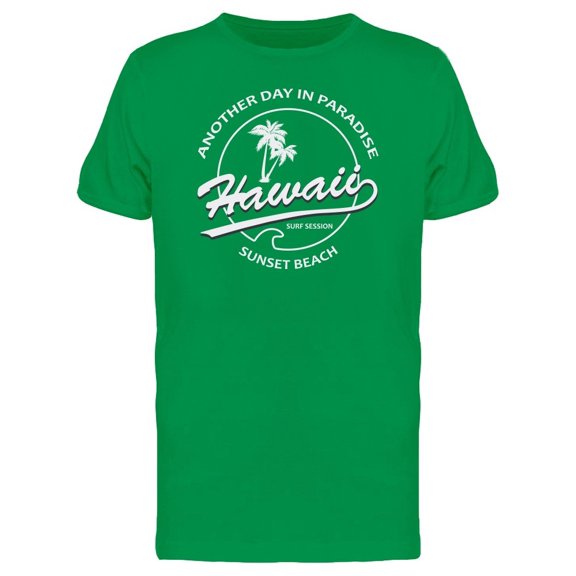 Hawaii "Another Day In Paradise" Tee Men's -Image by Shutterstock