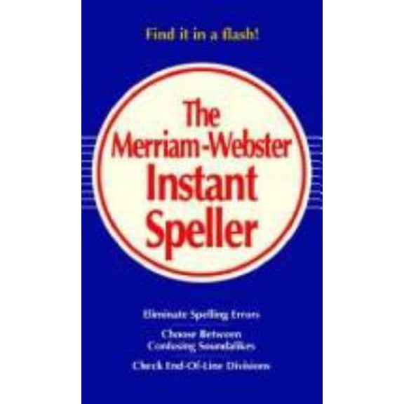 Pre-Owned The Merriam-Webster Instant Speller (Paperback) 0877799075 9780877799078