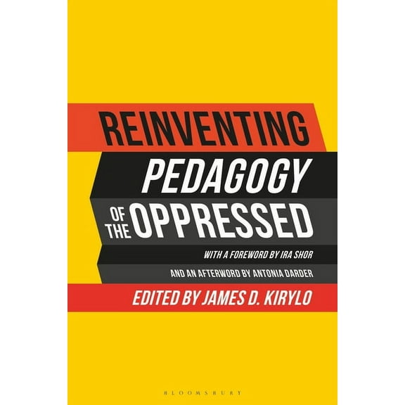 Reinventing Pedagogy of the Oppressed: Contemporary Critical Perspectives (Paperback)