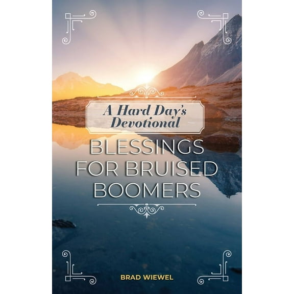 A Hard Day's Devotional: Blessings for Bruised Boomers, (Paperback)