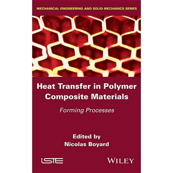 Heat Transfer in Polymer Composite Materials: Forming Processes (Hardcover)