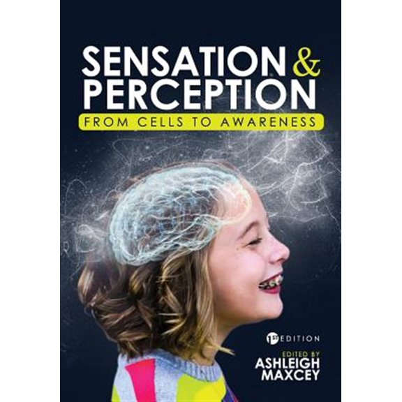 Pre-Owned Sensation and Perception: From Cells to Awareness, (Paperback)