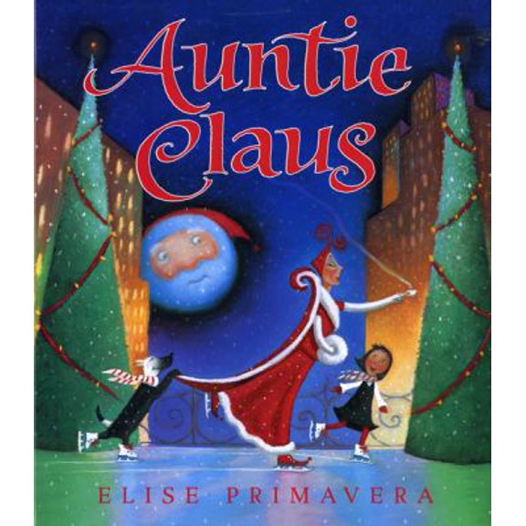 Pre-Owned Auntie Claus (Hardcover) 015201909X 9780152019099