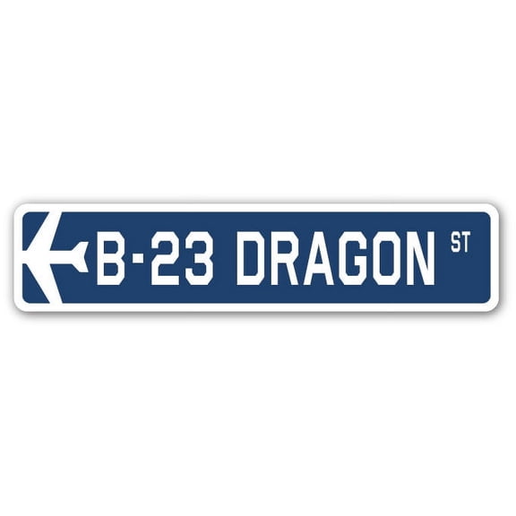 B-23 Dragon Street Sign Air Force Aircraft Military | Indoor/Outdoor | 24" Wide