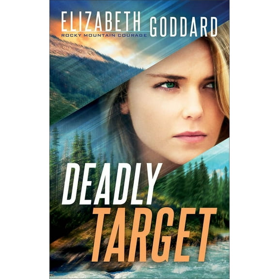 Rocky Mountain Courage Deadly Target, Book 2, (Paperback)
