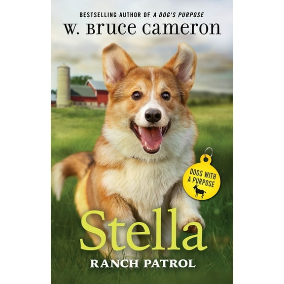 Dogs with a Purpose Stella: Ranch Patrol: Dogs with a Purpose, (Hardcover)