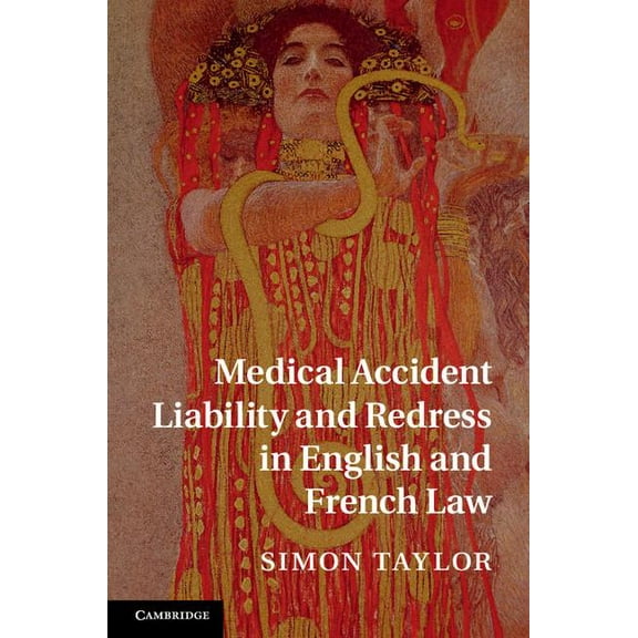 Medical Accident Liability and Redress in English and French Law, (Hardcover)