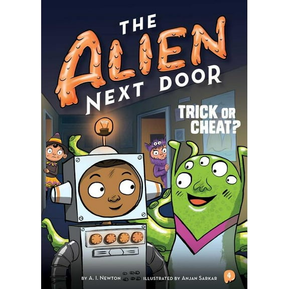 Alien Next Door The Alien Next Door 4: Trick or Cheat?, Book 4, (Paperback)