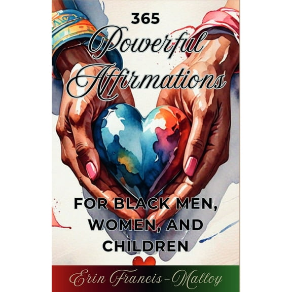 365 Powerful Affirmations for Black Men, Women, and Children, (Paperback)