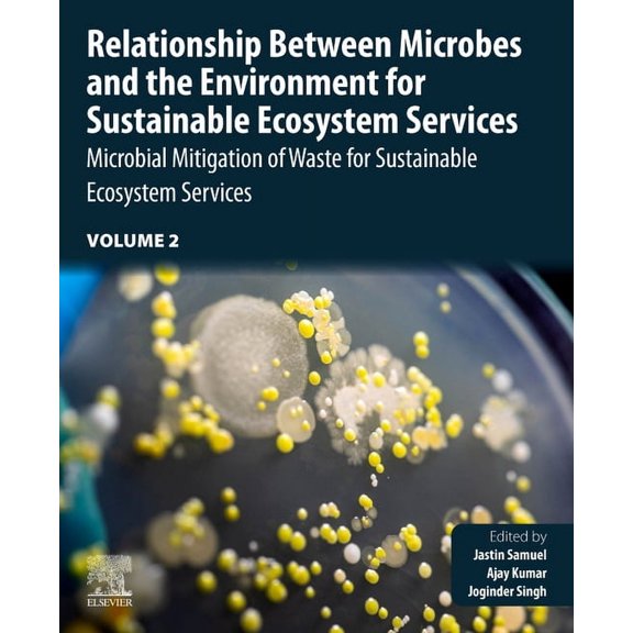 Relationship Between Microbes and the Environment for Sustainable Ecosystem Services, Volume 2: Microbial Mitigation of , (Paperback)