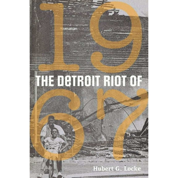 Great Lakes Books The Detroit Riot of 1967, (Paperback)