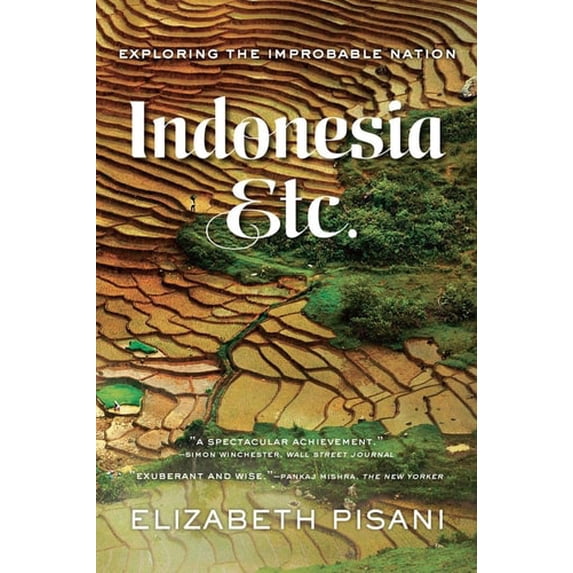 Pre-Owned Indonesia Etc.: Exploring the Improbable Nation (Paperback) 0393351270 9780393351279