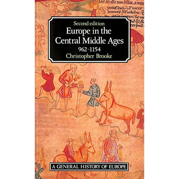 Pre-Owned Europe in the Central Middle Ages, 962-1154 (General History of Europe Series) (Paperback) 0582493919 9780582493919