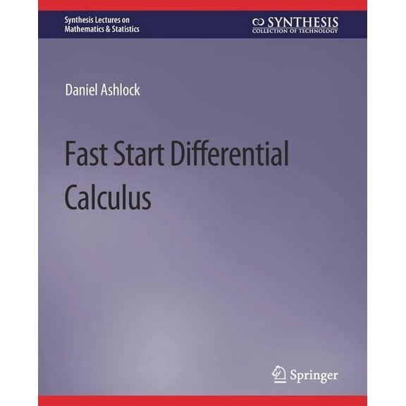 Synthesis Lectures on Mathematics & Stat Fast Start Differential Calculus, (Paperback)
