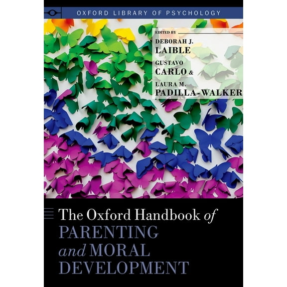 Oxford Library of Psychology Ohb Parenting & Moral Develop Olop C, (Hardcover)