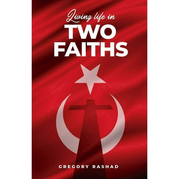 Living Life In Two Faiths (Paperback)
