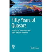 Astrophysics and Space Science Library: Fifty Years of Quasars: From Early Observations and Ideas to Future Research (Hardcover)