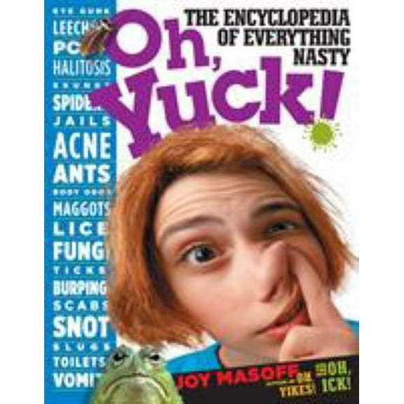 Pre-Owned Oh Yuck!: The Encyclopedia of Everything Nasty (Paperback) 0761107711 9780761107712