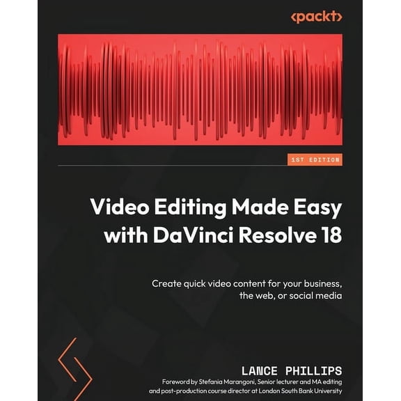 Video Editing Made Easy with DaVinci Resolve 18: Create quick video content for your business, the web, or social media, (Paperback)
