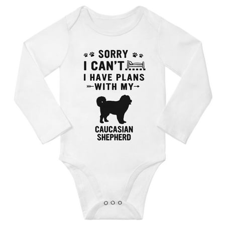 

Sorry I Can t I Have Plans With My Caucasian Shepherd Baby Long Sleeve Romper (White 6-12 Months)