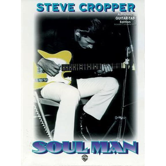 Pre-Owned Steve Cropper -- Soul Man: Authentic Guitar TAB (Paperback) 0897246527 9780897246521
