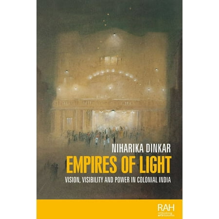 UPC: 9781526139634 | Rethinking Art s Histories: Empires of Light: Vision  Visibility and Power in Colonial India (Hardcover)