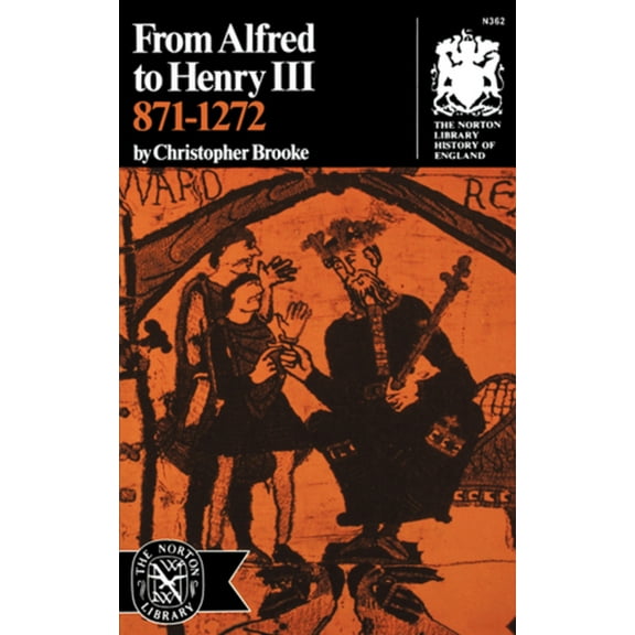 From Alfred to Henry III, 871-1272, (Paperback)