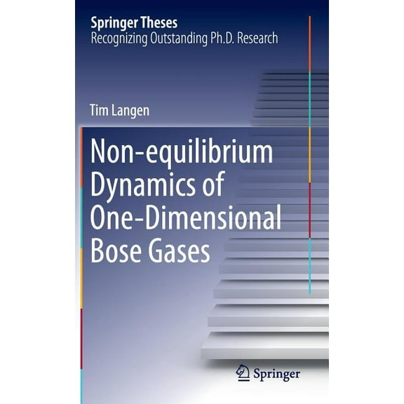Springer Theses Non-Equilibrium Dynamics of One-Dimensional Bose Gases, (Hardcover)