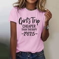 thumbnail image 4 of Holzkary Girls Trip Cheaper Than Therapy Shirt Womens Funny Letter Print Short Sleeve Tshirt Casual Vacation Traveler Tee Tops Girl's Trip 2025 T Shirt Women's Round Neck Short Sleeves Pink Xxl, 4 of 5