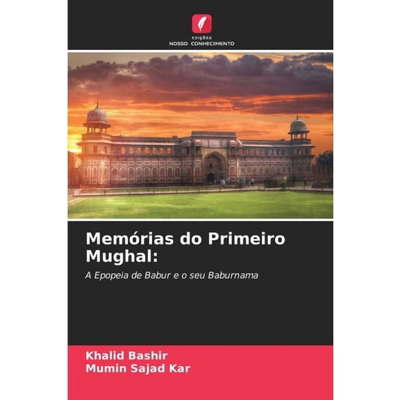 MemÃ³rias do Primeiro Mughal, (Paperback)
