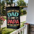 thumbnail image 3 of I Have Two Titles Dad And Papa Funny Father's Day Garden Flag Decoration Yard Farmhouse Double Sided Holiday Party Outdoor Camping Decor Flags 12x18in, 3 of 7