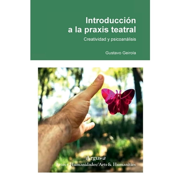 Introducción a la praxis teatral: Creatividad y psicoanálisis (Paperback)