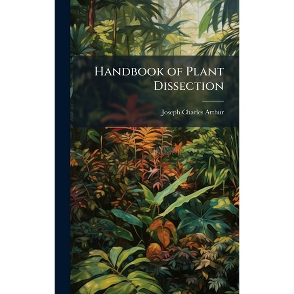 Handbook of Plant Dissection, (Hardcover)