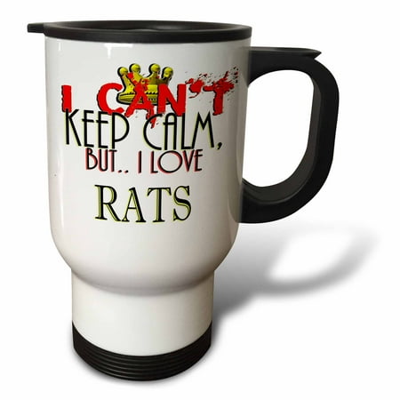 

3dRose I Cant Keep Calm Rats - Travel Mug 14-ounce Stainless Steel